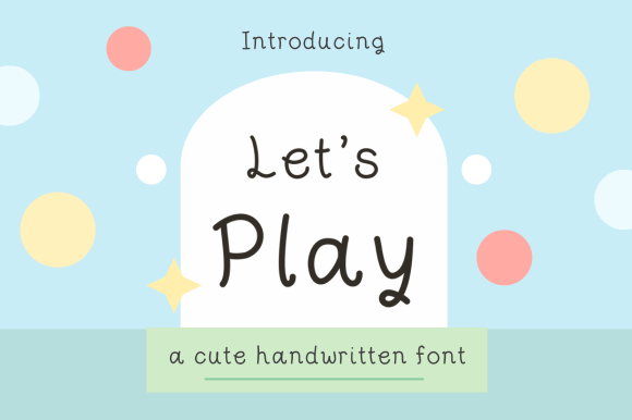 Let’s Play: A Handwritten Font for Branding Projects