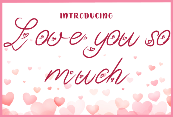 Love You so Much Font Review for Campaign Design